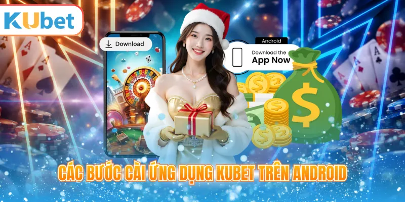 Các bước cài app KUBET trên Android