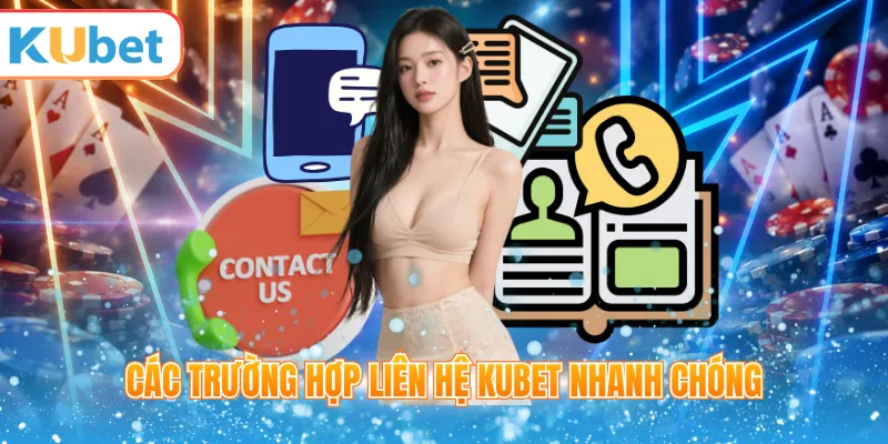 Khi nào nên liên hệ hỗ trợ KUBET