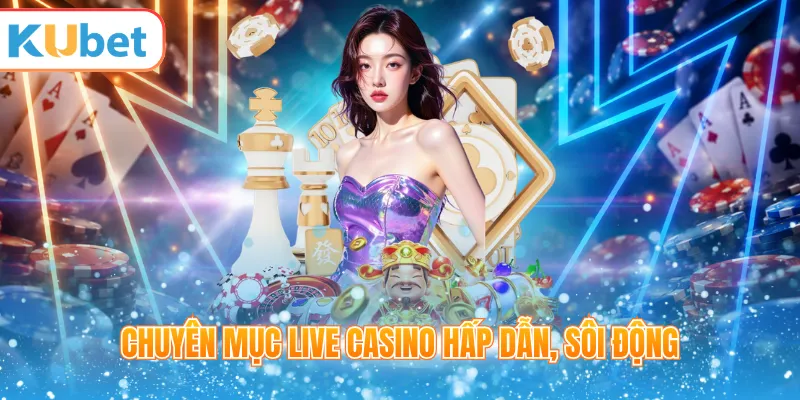 Sảnh live casino trong hệ thống KUBET