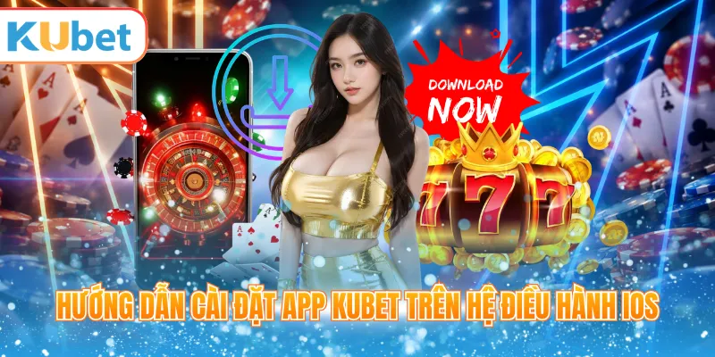 Hướng dẫn cài app KUBET trên iOS