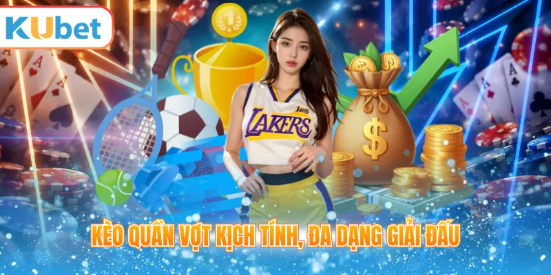 Kèo quần vợt và giải đấu trên thể thao KUBET